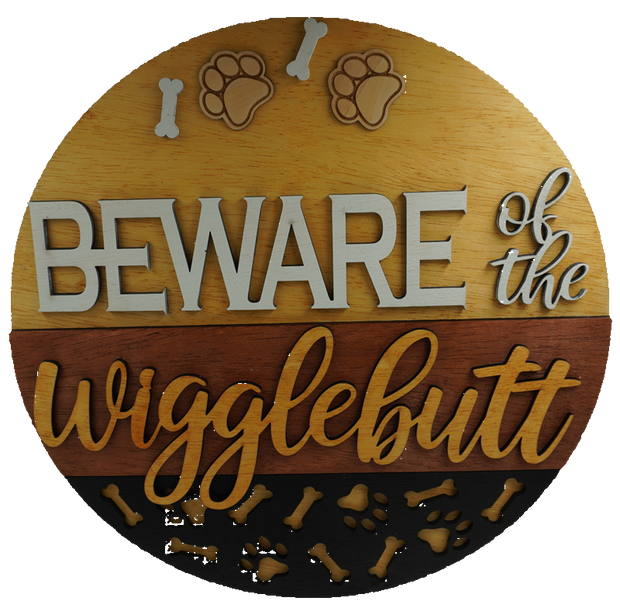 Sign - Beware of  the Wiggle Butt Large 16"